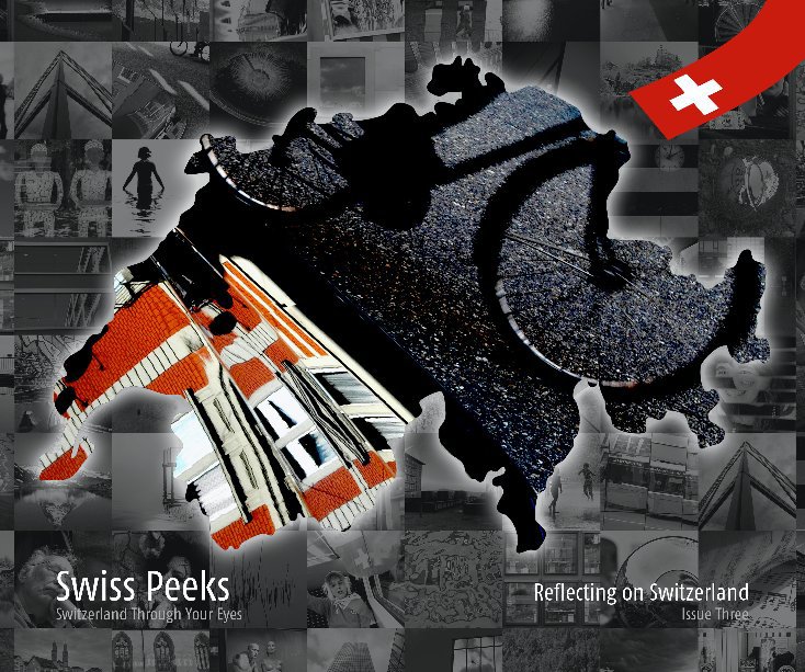 Ver Swiss Peeks Issue Three por Swiss Peeks editors and contributing photographers