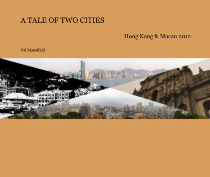 A TALE OF TWO CITIES Hong Kong & Macau 2012 book cover