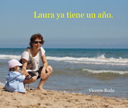 Laura ya tiene un año. Vicente Roda book cover