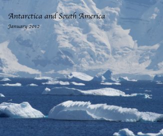 Antarctica and South America January 2012 book cover