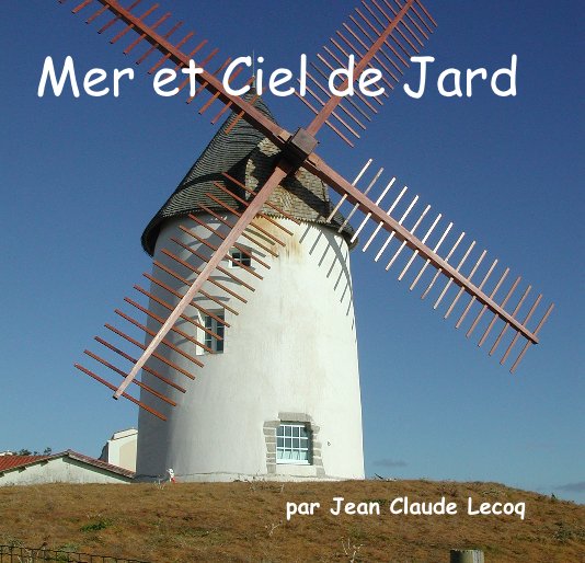 Ver Mer et Ciel de Jard por par Jean Claude Lecoq