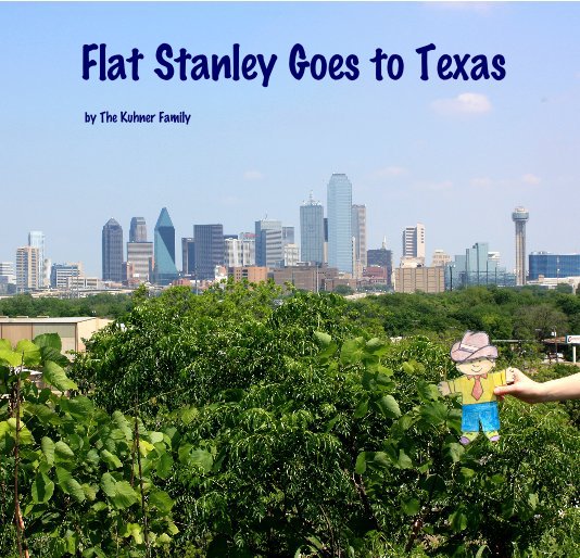 Ver Flat Stanley Goes to Texas por The Kuhner Family