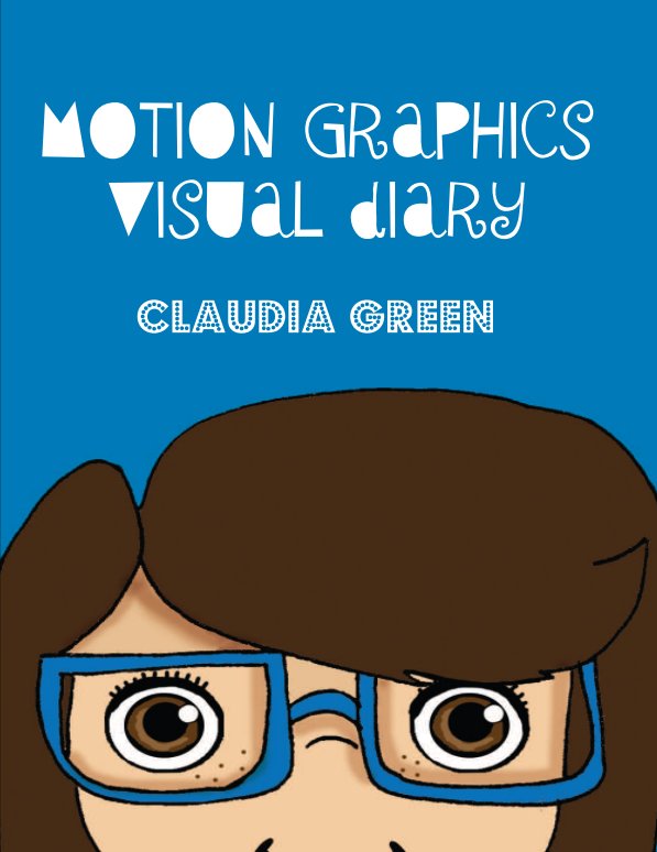 Ver Motion Graphics: Visual Diary por Claudia Green