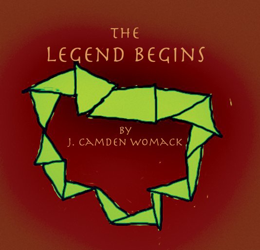 Ver The Legend Begins por J. Camden Womack