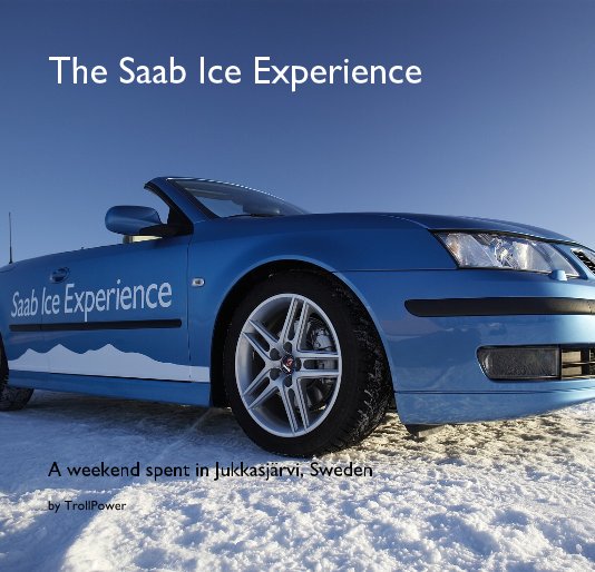 Bekijk The Saab Ice Experience op TrollPower