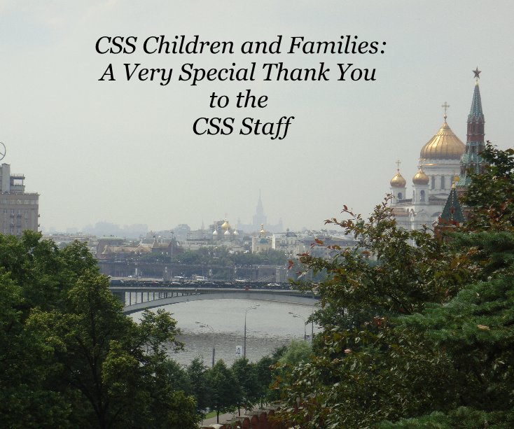 View CSS Children and Families: A Very Special Thank You to the CSS Staff by jcenter2264
