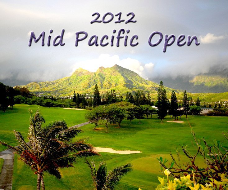 Ver The 2012 Mid Pacific Open por kailuasace
