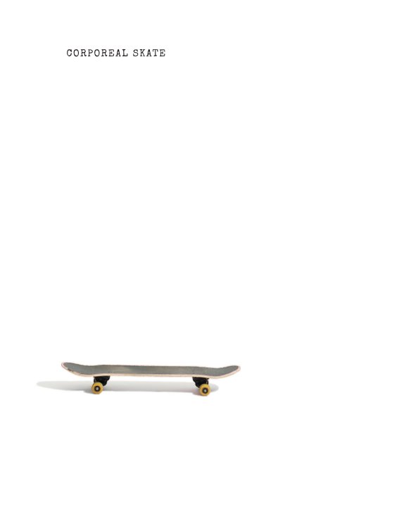 View Corporeal Skate by Trent J Roberts