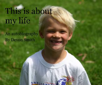 This is about my life An autobiography By Devon Smith book cover