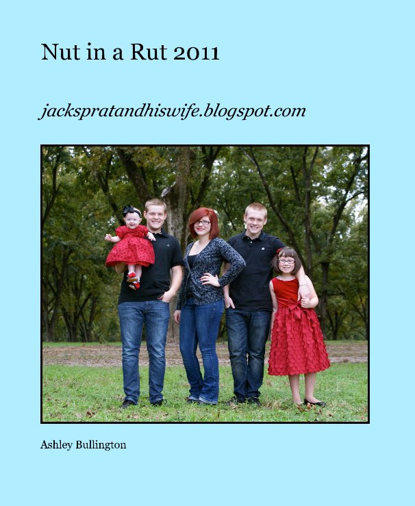 View Nut in a Rut 2011 by Ashley Bullington