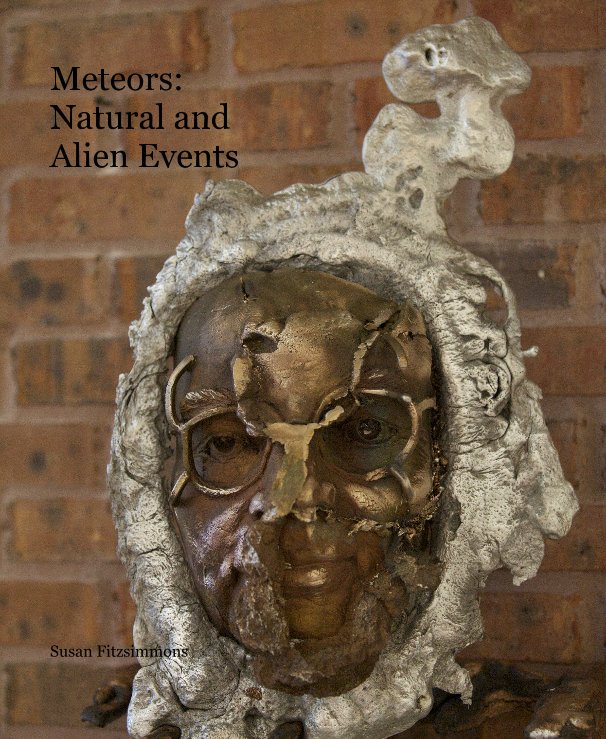 View Meteors: Natural and Alien Events by Susan Fitzsimmons