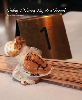 Today I Marry My Best Friend by LaFleur Photography book cover