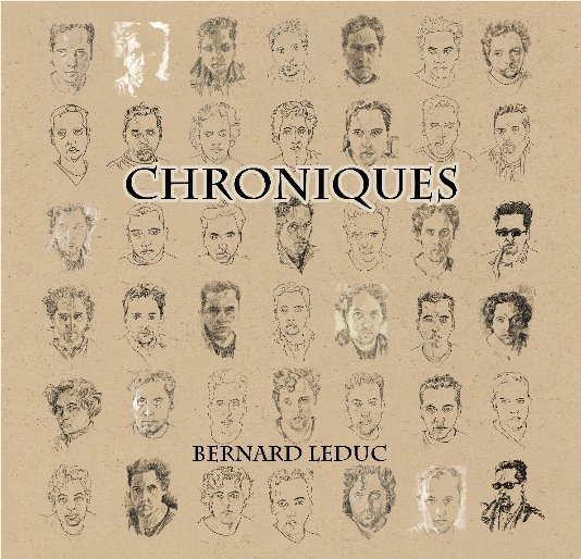 View CHRONIQUES by Bernard Leduc