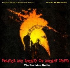 Politics and Society in Ancient Sparta book cover