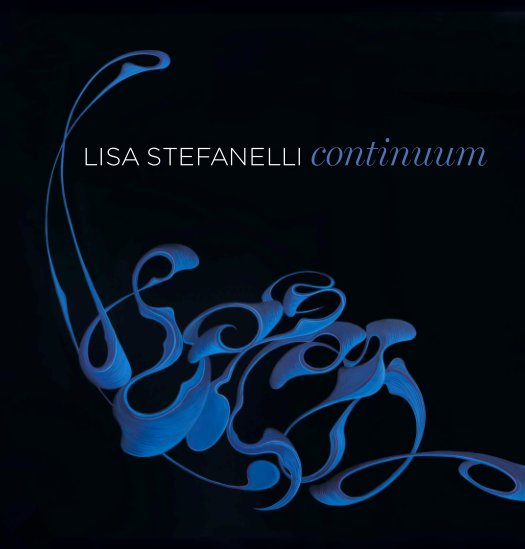 Ver Lisa Stefanelli: Continuum por Lisa Stefanelli