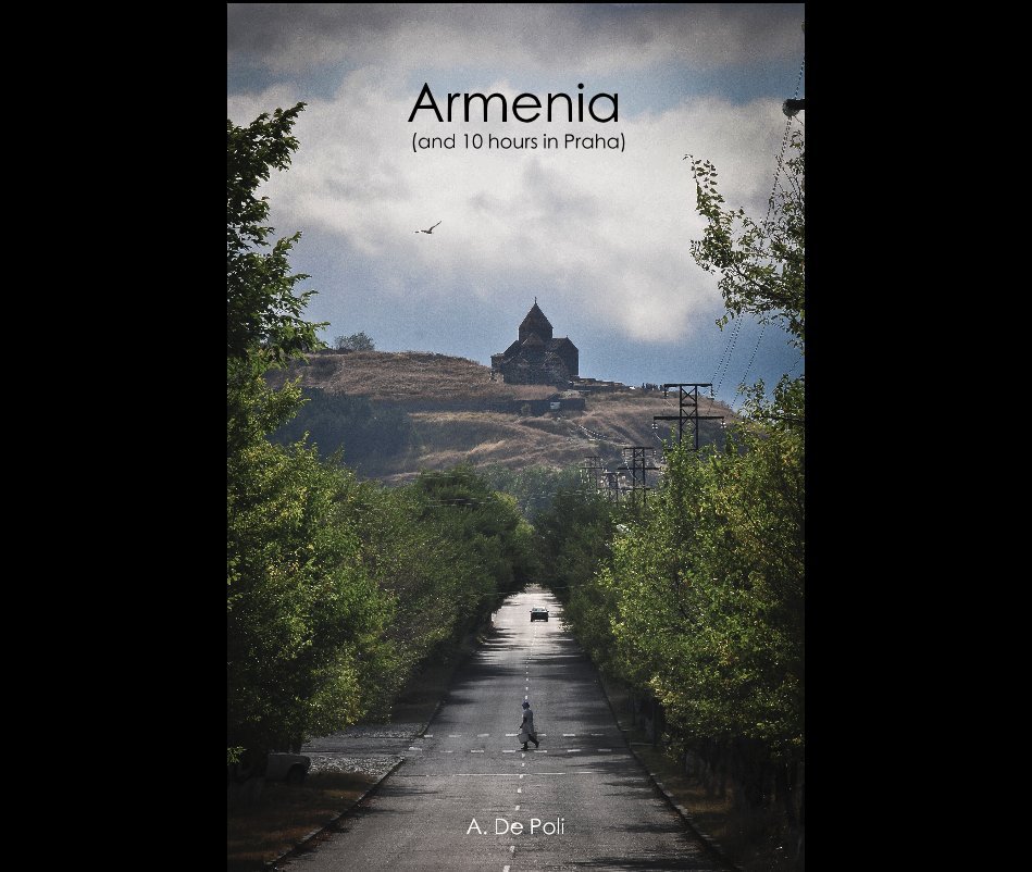 Ver Armenia (and 10 hours in Praha) por A. De Poli