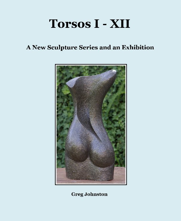 View Torsos I - XII by Greg Johnston