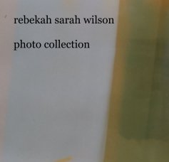 rebekah sarah wilson photo collection book cover