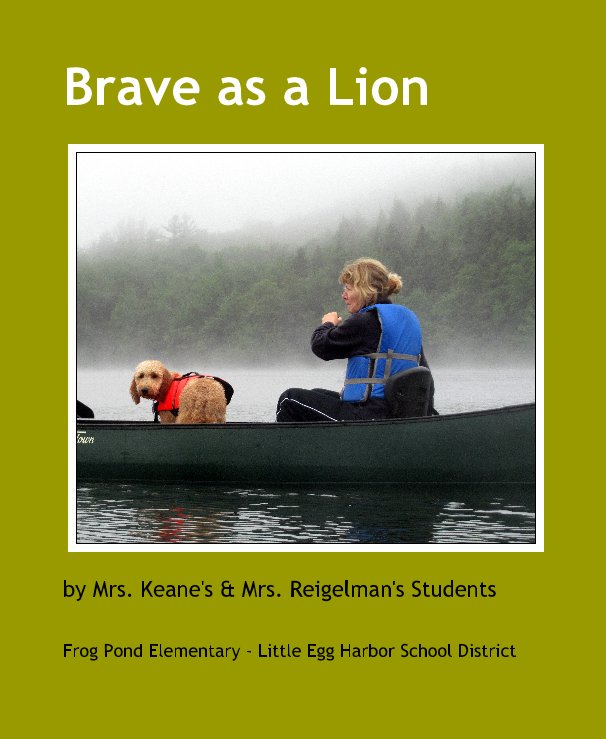 Visualizza Brave as a Lion di Frog Pond Elementary - Little Egg Harbor School District
