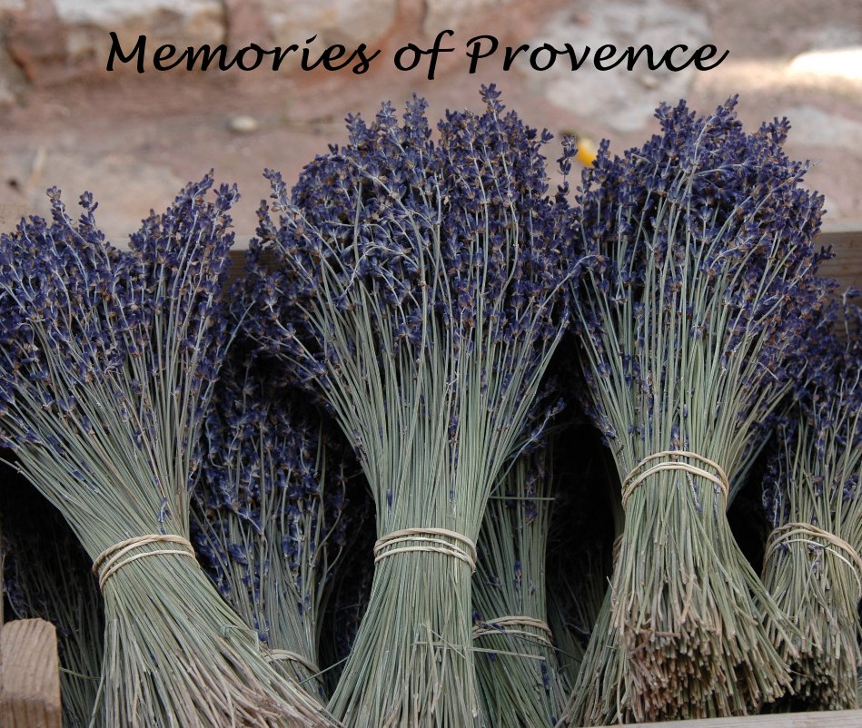 View Memories of Provence by Bernie Schonbacher