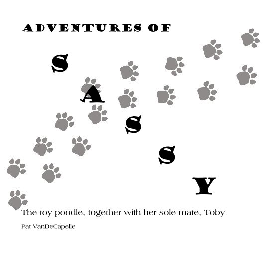 View Adventures of S a s s y by Pat VanDeCapelle