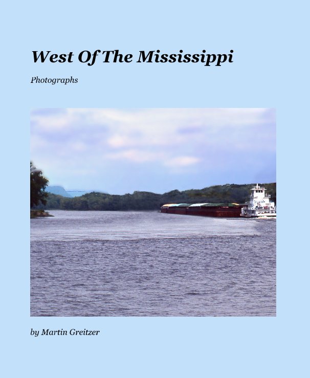 View West Of The Mississippi by Martin Greitzer