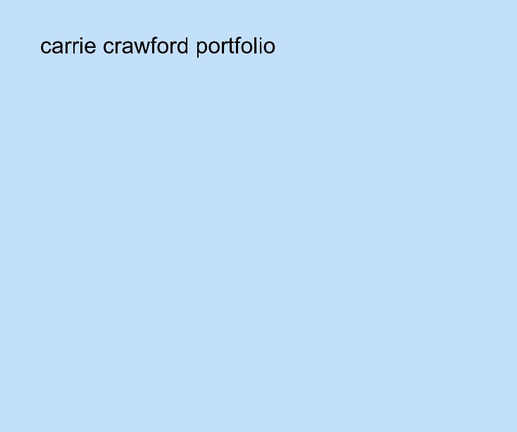 View carrie crawford portfolio by ckc73