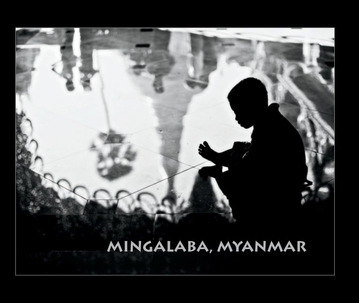 Ver Mingalaba, Myanmar por Solano College Photography Department