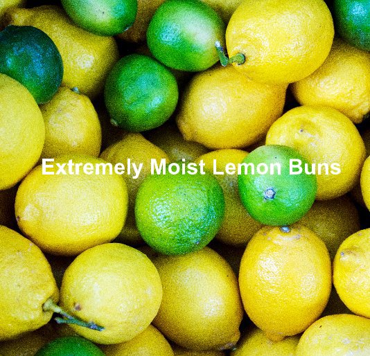 View Extremely Moist Lemon Buns by Nicola McAree