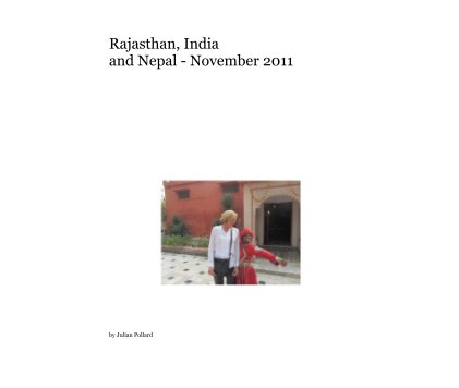 Rajasthan, India and Nepal - November 2011 book cover