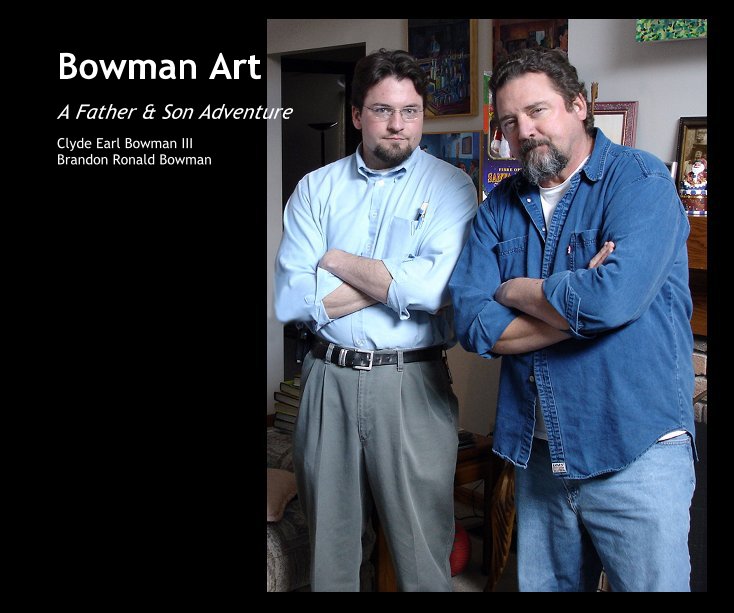 View Bowman Art by Clyde Earl Bowman III Brandon Ronald Bowman