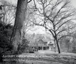 Awbury Arboretum: History and Nature in the Heart of Germantown book cover