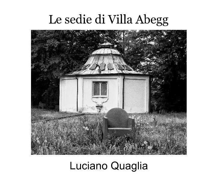 Bekijk Le sedie di Villa Abegg op Luciano Quaglia