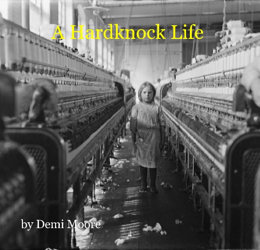 View A Hardknock Life by Demi Moore