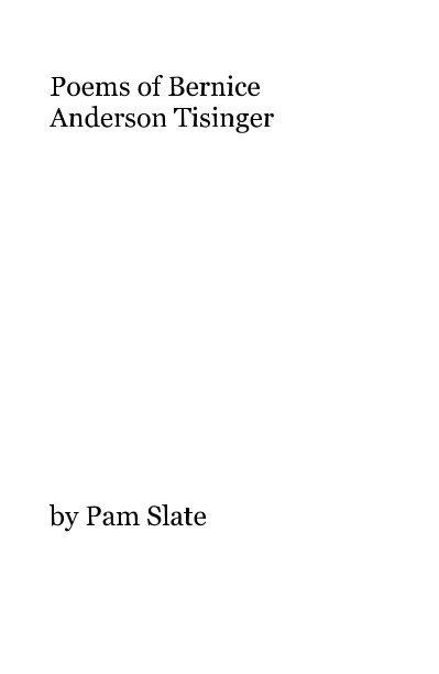 View Writings of Bernice Anderson Tisinger by Pam Slate