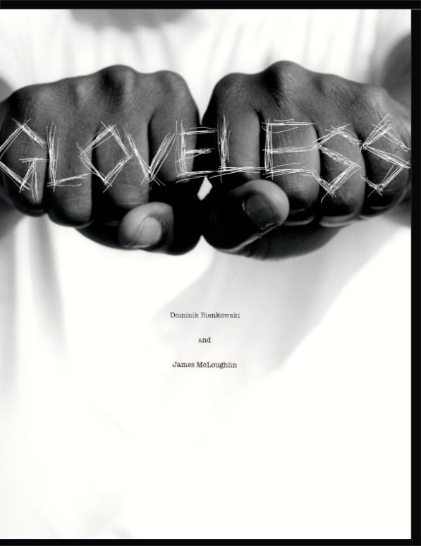 Ver Gloveless por Dominik Bienkowski & James McLoughlin