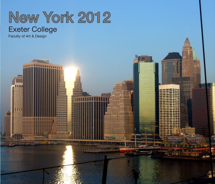 View New York 2012 by Exeter College Students
