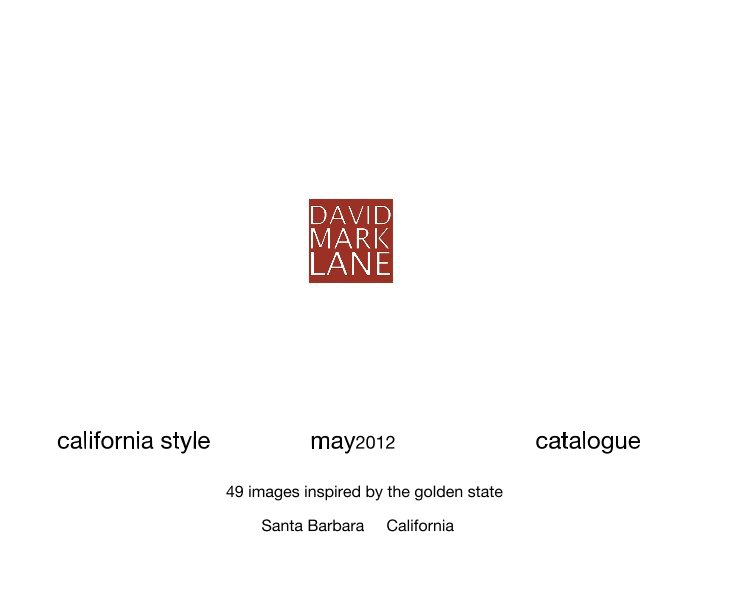 View california style     may2012      catalogue by David Mark Lane, AIA