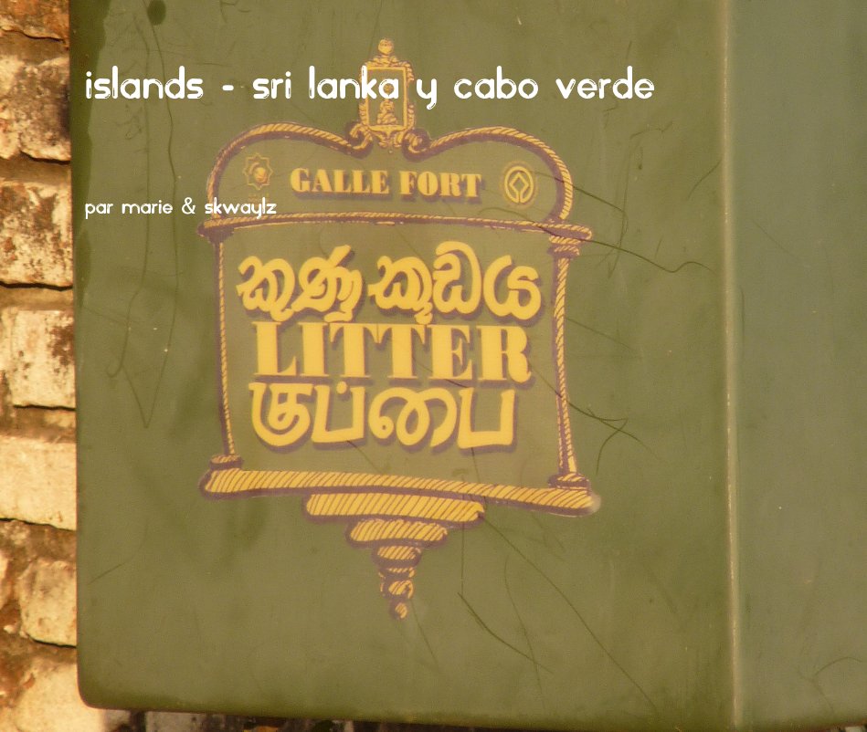 Visualizza ISLANDS - Sri Lanka y Cabo Verde di par Marie & Skwaylz