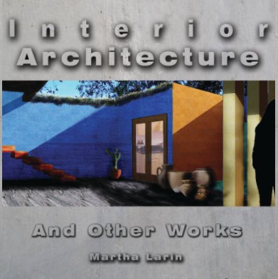 Interior Architecture & Other Works book cover