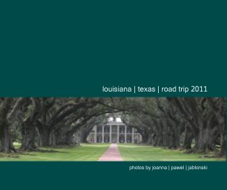 louisiana | texas | road trip 2011 book cover