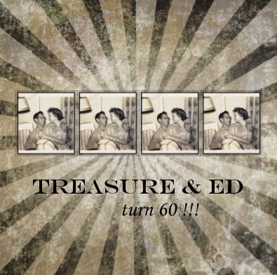 Treasure & Ed turn 60 !!! book cover