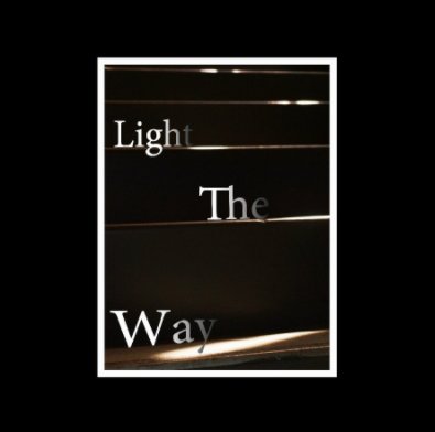 Light The Way - Hardcover edition. book cover