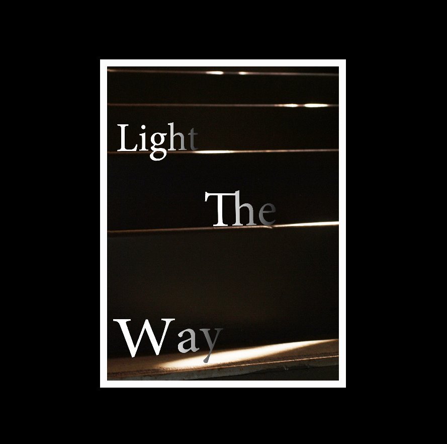 View Light The Way - Hardcover edition. by OhlonePhoto