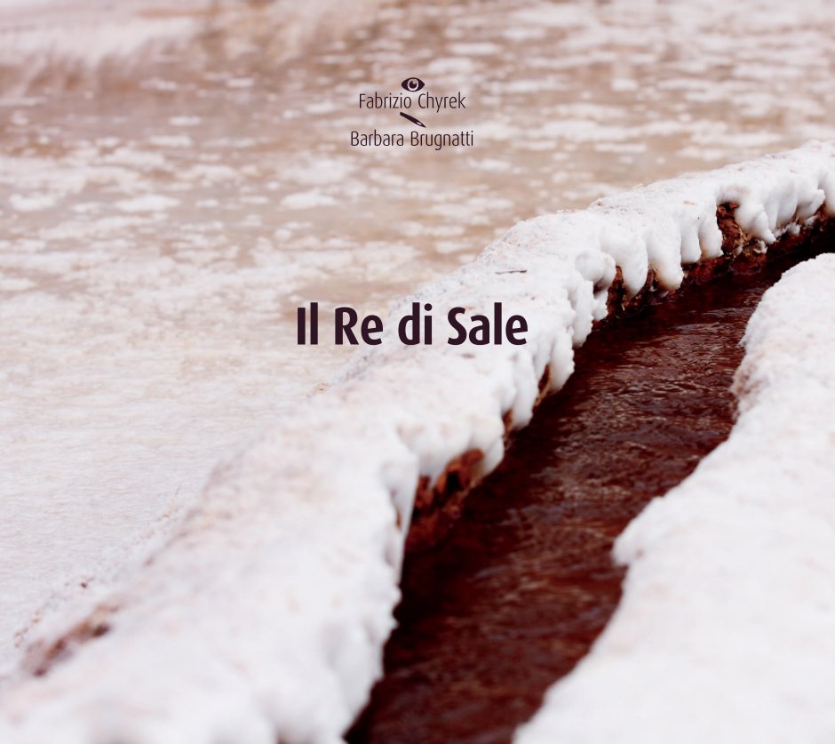 View Re di sale by Fabrizio Chyrek