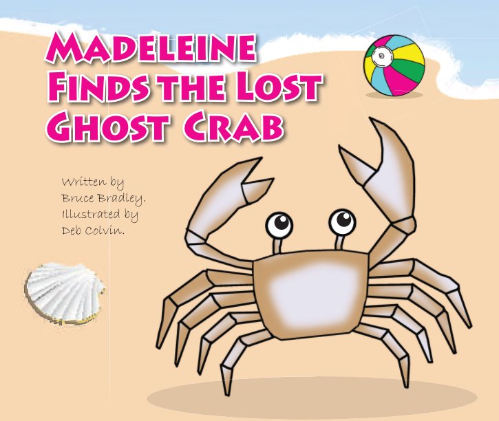View Madeleine Finds The Lost Ghost Crab by Bruce Bradley