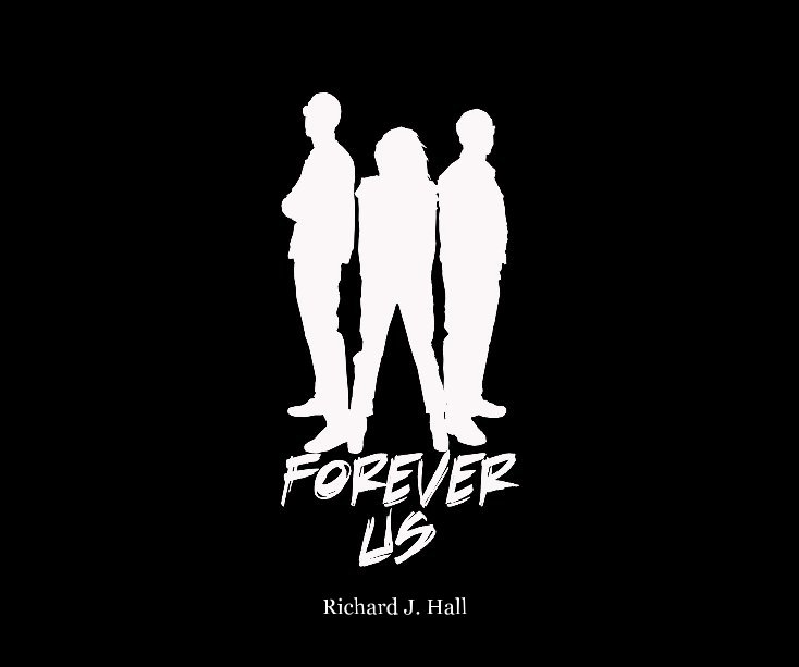 View Forever Us by Richard J. Hall