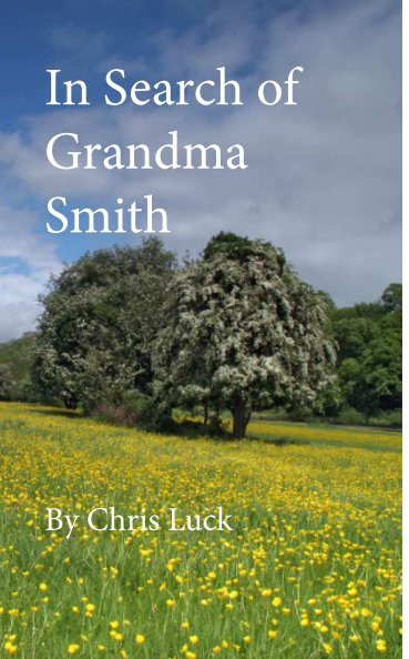 Ver In Search of Grandma Smith por Chris Luck