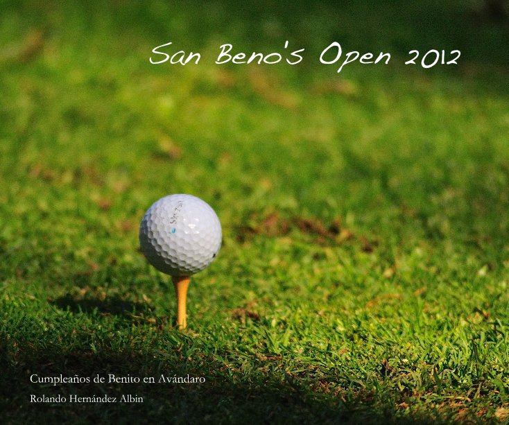 Ver San Beno's Open 2012 por Rolando Hernández Albin