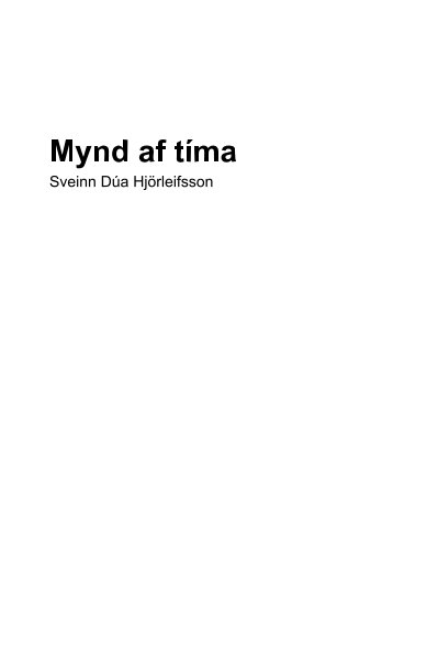 View Mynd af tíma by Sveinn Dúa Hjörleifsson